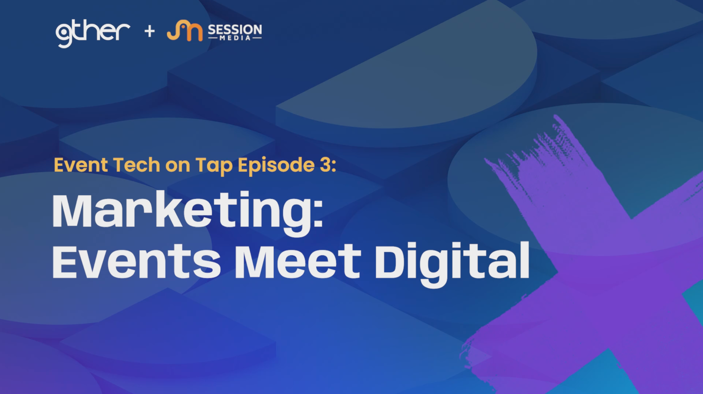 Cover Image for Marketing: Events Meet Digital: Event Tech on Tap Episode 3